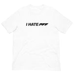 I hate PFF T-Shirt